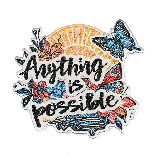 Motivational Quote Anythings is Possible Printed Acrylic Pendants MACR-K362-01N-1